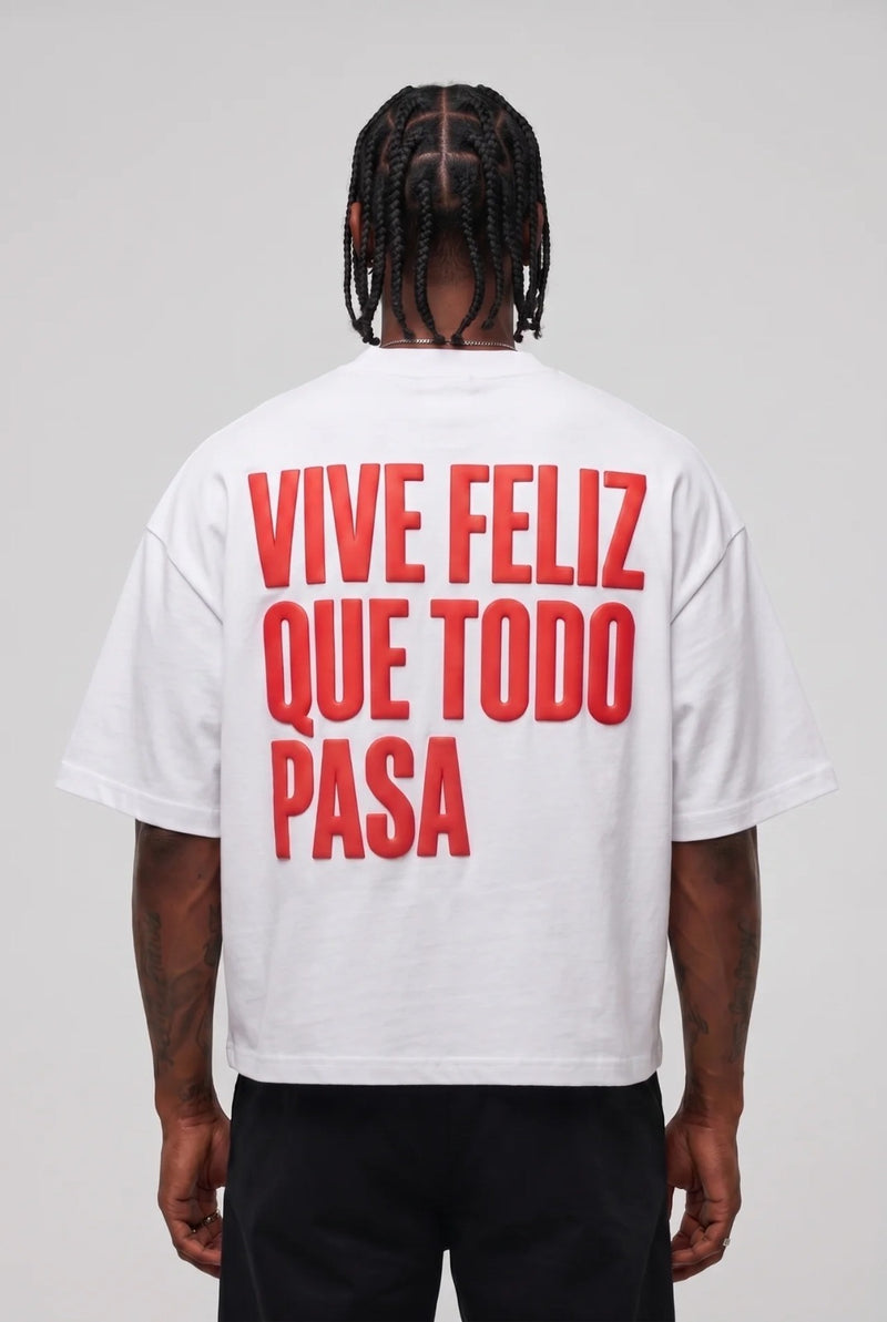 T-Shirt Vive Feliz Que Todo Pasa White Red