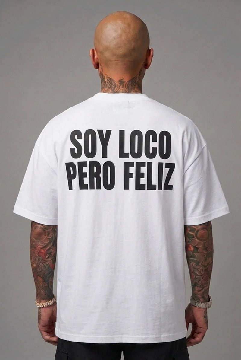 T-shirt Soy Loco Pero Feliz White