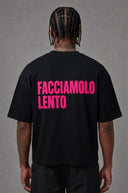 T-Shirt Facciamolo Lento Black Fuxia