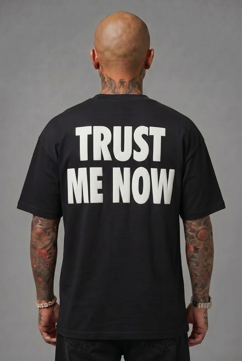 T-Shirt Trust Me Now Black