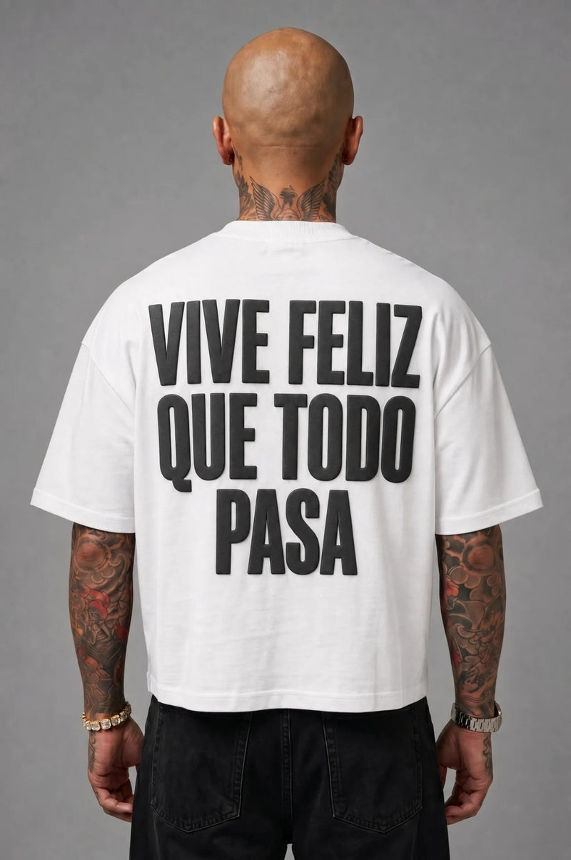 T-Shirt Vive Feliz Que Todo Pasa White Black