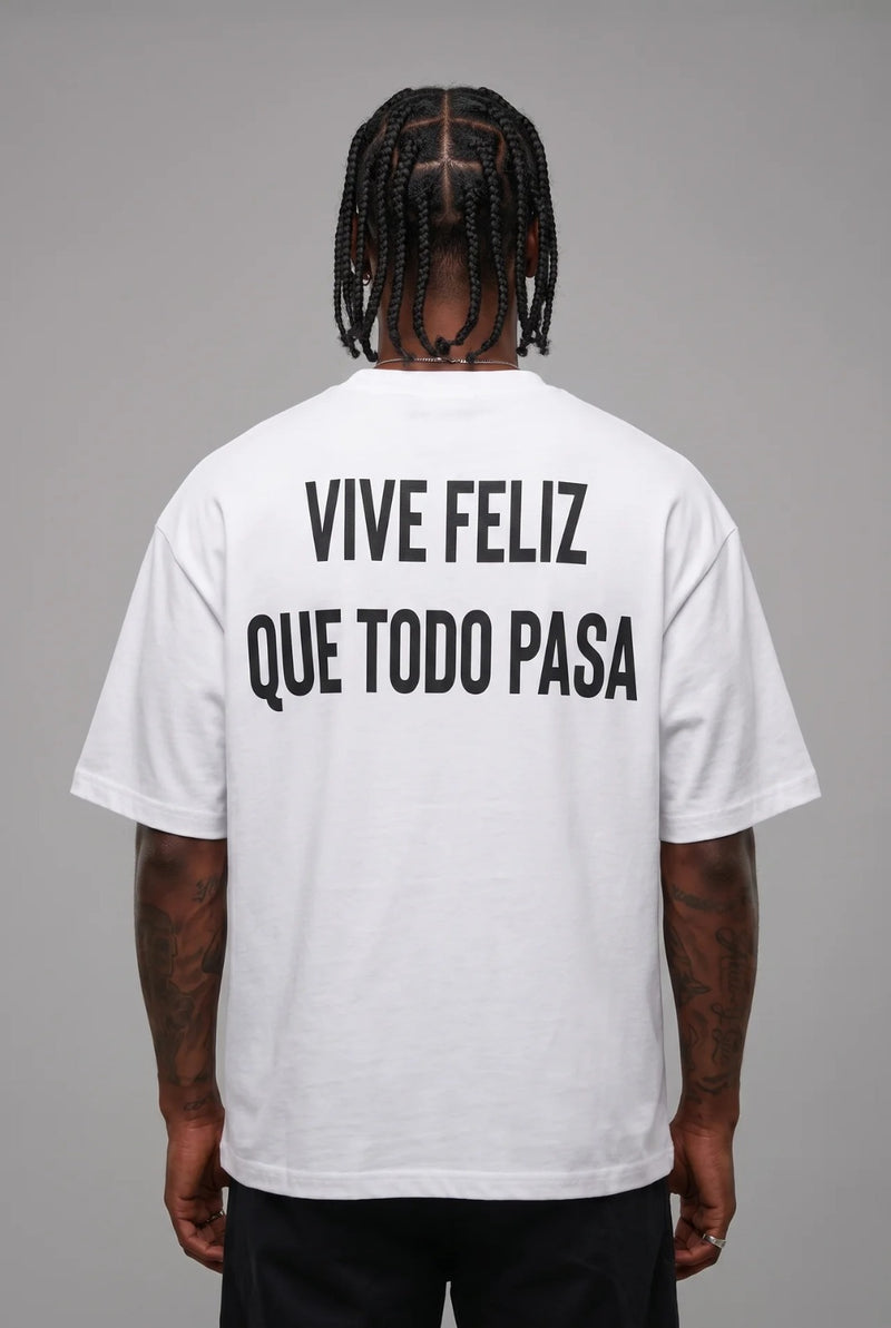 T-shirt Basic Vive Feliz Que Todo Pasa