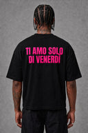 T-Shirt Ti Amo Solo Di Venerdi Black Fuxia