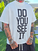 T-Shirt Do You See White