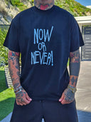 T-shirt Now Or Never Black