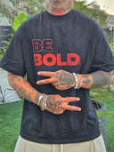 T-Shirt Be Bold Black