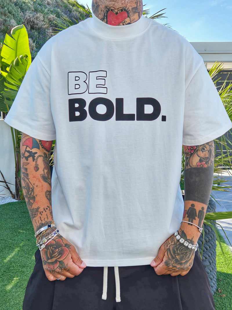 T-Shirt Be Bold White